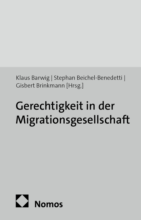 Gerechtigkeit in der Migrationsgesellschaft - 