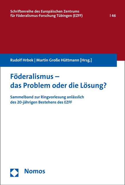 F&ouml;deralismus - das Problem oder die L&ouml;sung? - Rudolf Hrbek, Martin Gro&szlig;e H&uuml;ttmann