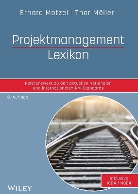 Projektmanagement Lexikon - Erhard Motzel, Thor M&ouml;ller