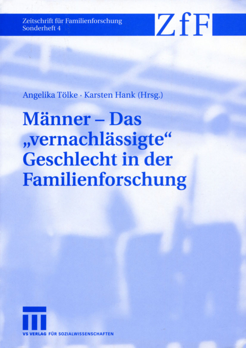 M&auml;nner &mdash; Das &bdquo;vernachl&auml;ssigte&ldquo; Geschlecht in der Familienforschung - 