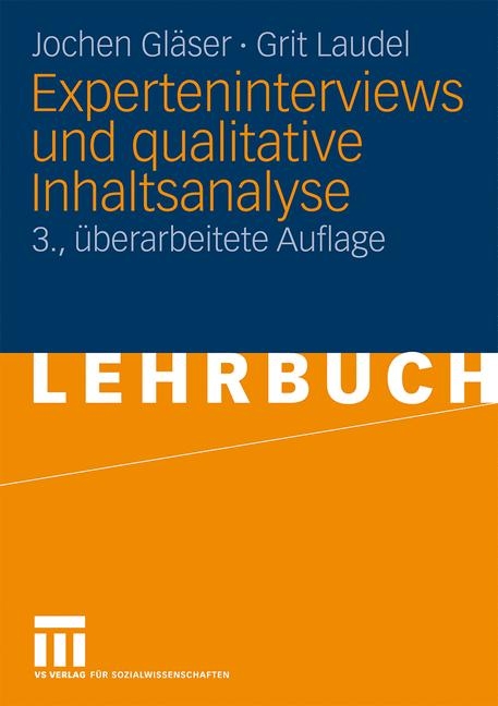 Experteninterviews und qualitative Inhaltsanalyse - Jochen Gl&auml;ser, Grit Laudel