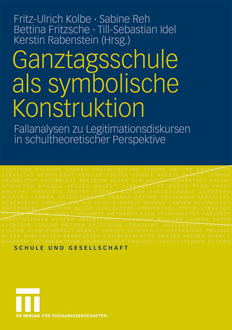 Ganztagsschule als symbolische Konstruktion - 