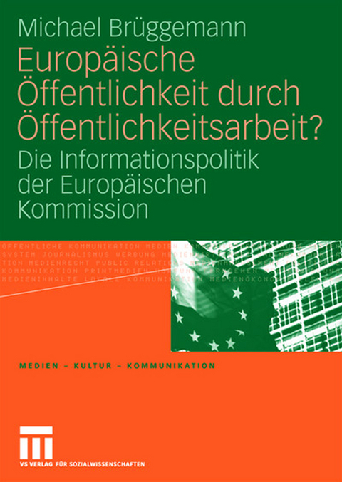Europ&auml;ische &Ouml;ffentlichkeit durch &Ouml;ffentlichkeitsarbeit? - Michael Br&uuml;ggemann