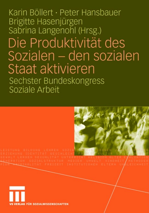 Die Produktivit&auml;t des Sozialen - den sozialen Staat aktivieren - 
