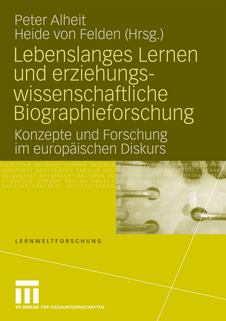 Lebenslanges Lernen und erziehungswissenschaftliche Biographieforschung