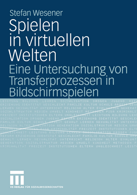 Spielen in virtuellen Welten - Stefan Wesener