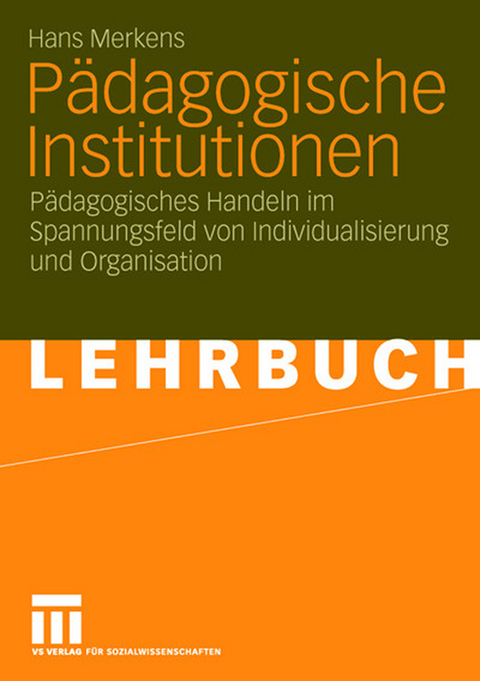 P&auml;dagogische Institutionen - Hans Merkens