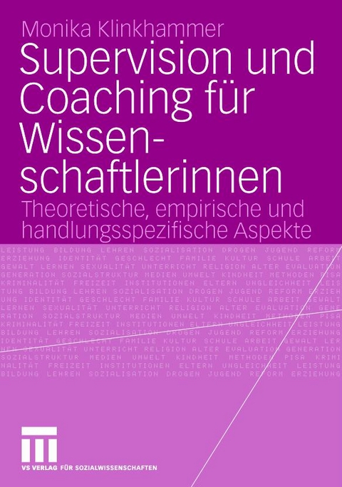 Supervision und Coaching f&uuml;r Wissenschaftlerinnen - Monika Klinkhammer