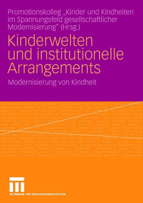 Kinderwelten und institutionelle Arrangements - 