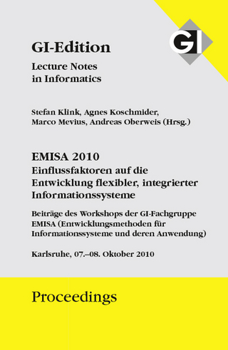 GI Edition Proceedings Band 172 EMISA 2010 - Einflussfaktoren auf die Entwicklung flxibler, integrierter Informationssysteme