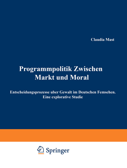 Programmpolitik Zwischen Markt und Moral - Claudia Mast