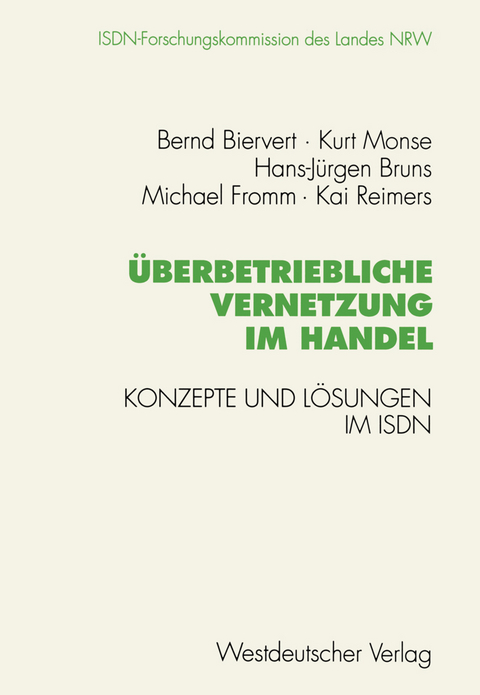 &Uuml;berbetriebliche Vernetzung im Handel - Bernd Biervert, Kurt Monse, Hans-J&uuml;rgen Bruns, Michael Fromm, Kai Reimers