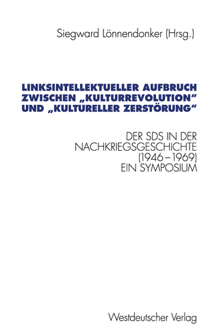 Linksintellektueller Aufbruch zwischen „Kulturrevolution“ und „kultureller Zerstörung“