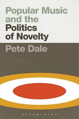 Popular Music and the Politics of Novelty