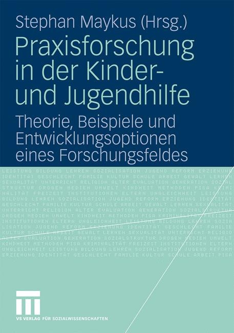 Praxisforschung in der Kinder- und Jugendhilfe - 