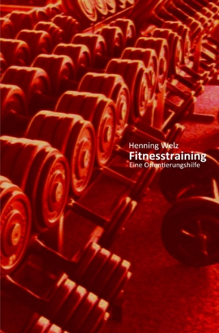 Fitnesstraining - Eine Orientierungshilfe