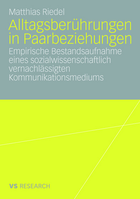 Alltagsber&uuml;hrungen in Paarbeziehungen - Matthias Riedel