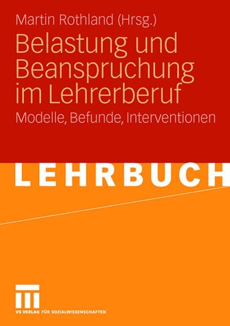 Belastung und Beanspruchung im Lehrerberuf - 