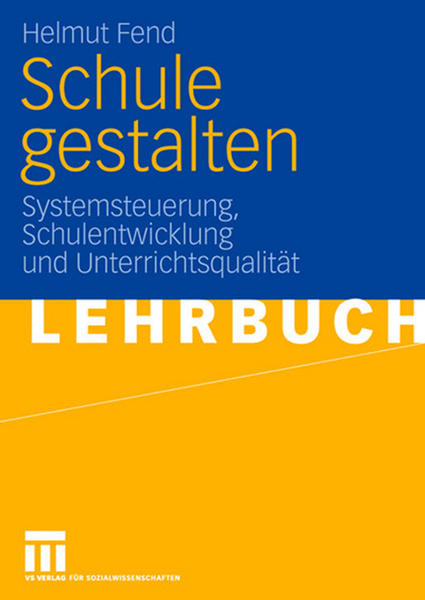 Schule gestalten - Helmut Fend