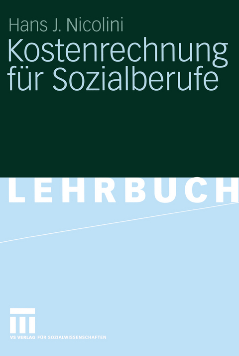 Kostenrechnung f&uuml;r Sozialberufe - Hans J. Nicolini