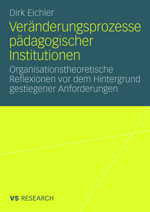 Ver&auml;nderungsprozesse p&auml;dagogischer Institutionen - Dirk Eichler