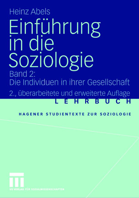 Einf&uuml;hrung in die Soziologie. Grundbegriffe, Themen, Theorien - Heinz Abels