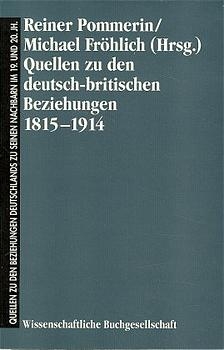 Quellen zu den deutsch-britischen Beziehungen 1815-1914 - 