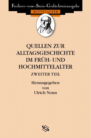 Quellen zur Alltagsgeschichte im Früh- und Hochmittelalter II
