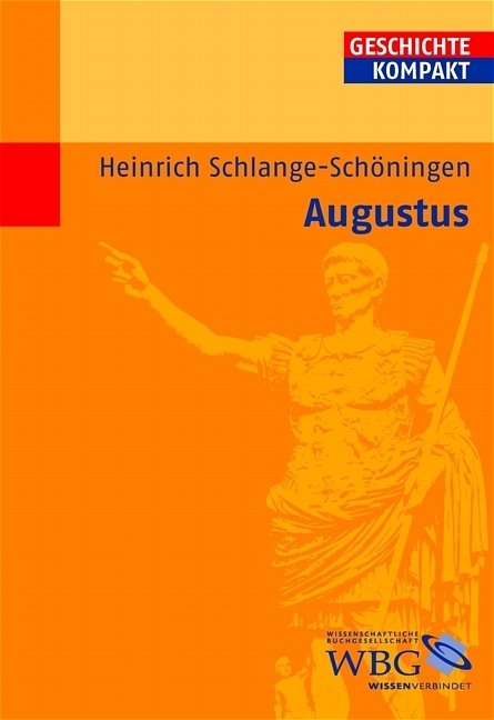 Augustus - Heinrich Schlange-Sch&ouml;ningen