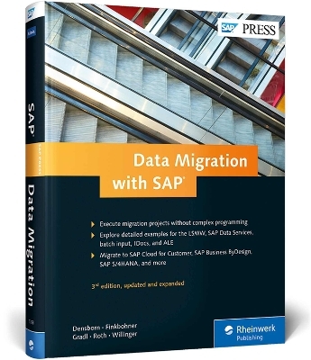 Data Migration with SAP - Frank Densborn, Frank Finkbohner, Johann Gradl, Michael Roth, Michael Willinger