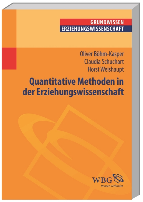 Quantitative Methoden in der Erziehungswissenschaft - Claudia Schuchart, Horst Weishaupt