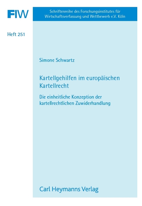 Kartellgehilfen im europ&auml;ischen Kartellrecht - Simone Schwartz