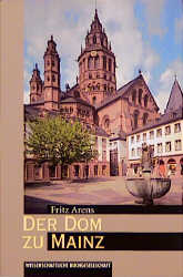 Der Dom zu Mainz - Fritz Arens