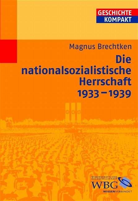 Die nationalsozialistische Herrschaft 1933-1939 - Magnus Brechtken