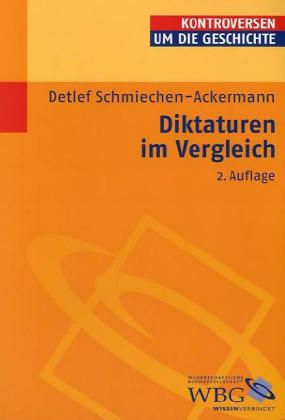 Diktaturen im Vergleich - Detlef Schmiechen-Ackermann