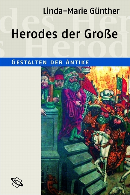 Herodes der Grosse - Linda M G&uuml;nther