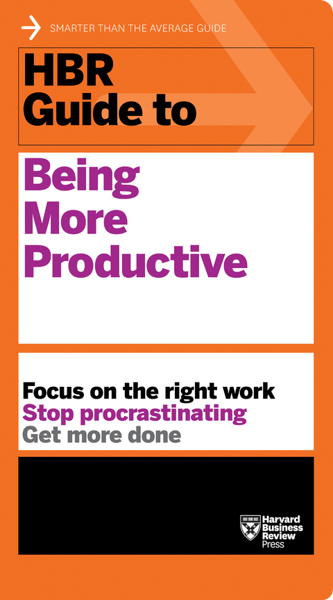 HBR Guide to Being More Productive (HBR Guide Series) - Harvard Business Review