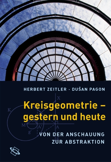 Kreisgeometrie - gestern und heute - Herbert Zeitler, Dusan Pagon