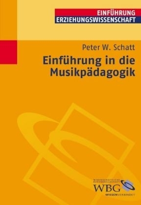 Einf&uuml;hrung in die Musikp&auml;dagogik - Peter W Schatt