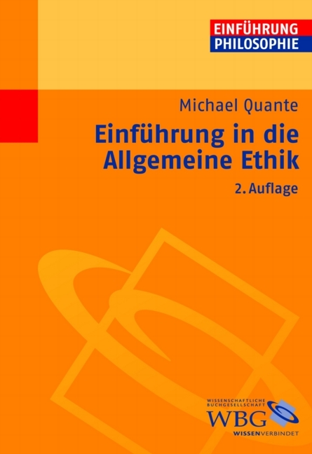 Einf&uuml;hrung in die allgemeine Ethik - Michael Quante