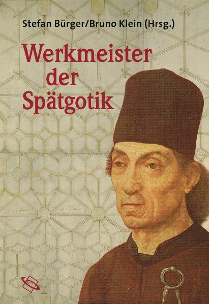 Werkmeister der Sp&auml;tgotik - 