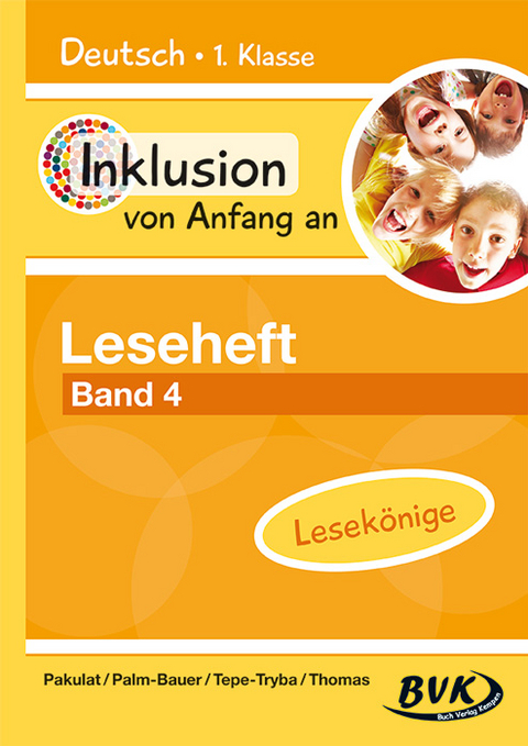 Inklusion von Anfang an &ndash; Leseheft Band 4 - Dorothee Pakulat, Bettina Palm-Bauer, Barbara Tepe-Tryba, Sonja Thomas