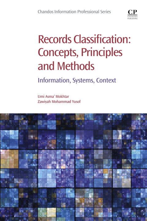 Records Classification: Concepts, Principles and Methods -  Umi Asma' Mokhtar,  Zawiyah Mohammad Yusof
