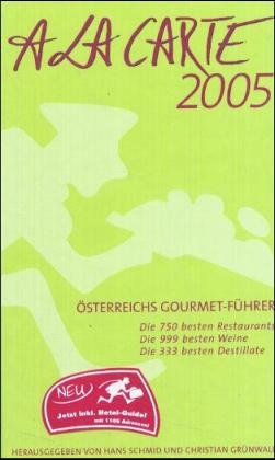 &Ouml;sterreich A La Carte 2005 & &Ouml;sterreichs Hotel-F&uuml;hrer 2005 - 