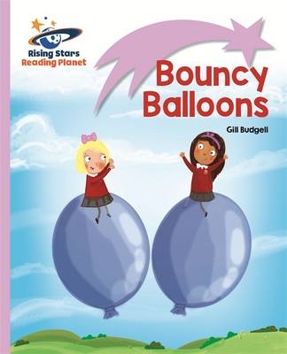 Reading Planet - Bouncy Balloons - Lilac: Lift-off -  Gill Budgell