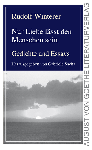 Nur Liebe lässt den Menschen sein