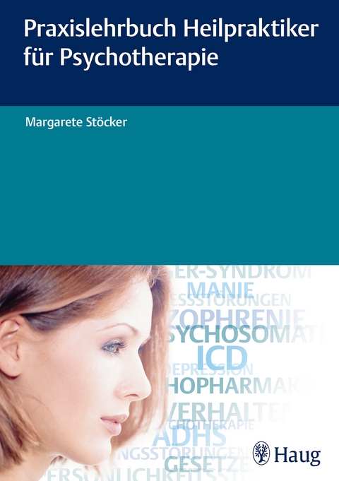 Praxislehrbuch Heilpraktiker für Psychotherapie - Margarete Stoecker