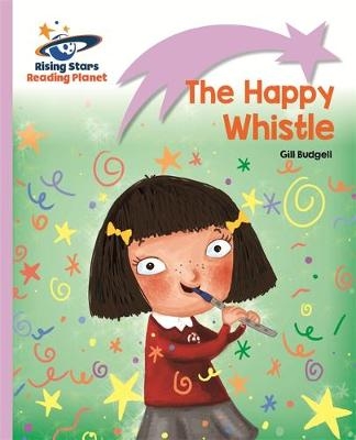Reading Planet - The Happy Whistle - Lilac: Lift-off -  Gill Budgell