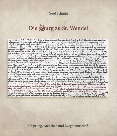 Die Burg zu St. Wendel - Gerd Schmitt