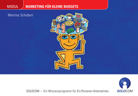 Marketing f&uuml;r kleine Budgets - Martina Schubert
